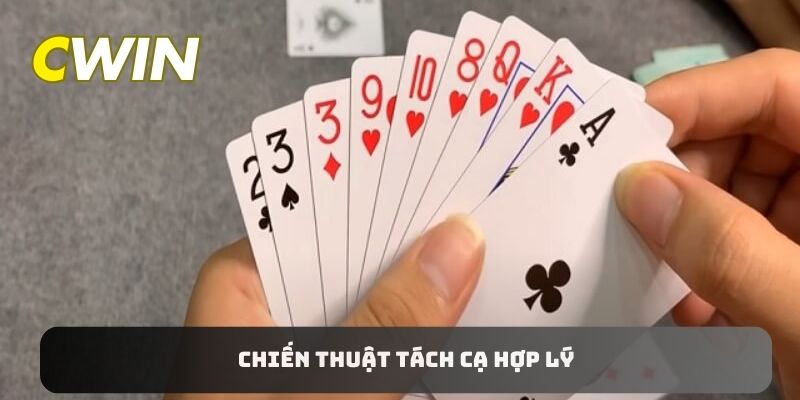 Chiến thuật tách cạ hợp lý