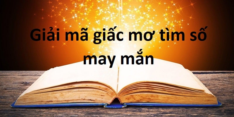 Tìm số tài lộc qua giấc chiêm bao