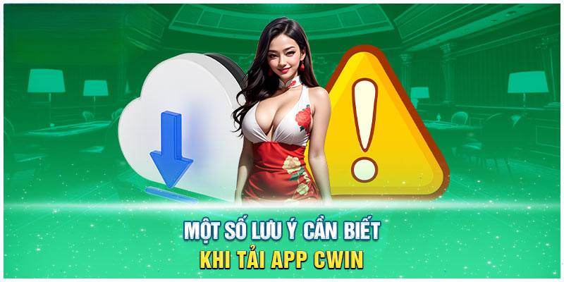 Một số lưu ý để tải cwin không bị chặn